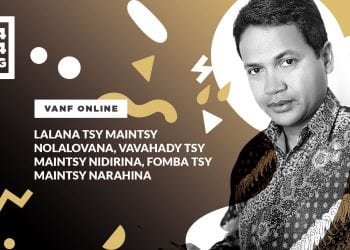 VANF ANTRANONKALA – Lalana tsy maintsy nolalovana, vavahady tsy maintsy nidirana, fomba tsy maintsy narahina