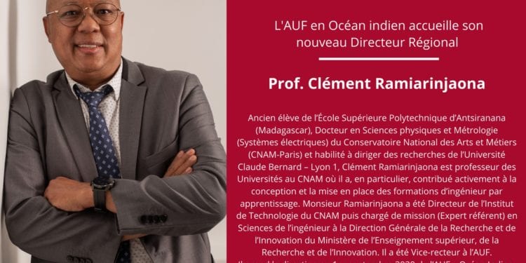 ENSEIGNEMENT SUPERIEUR – Le Professeur Clément Ramiarinjaona, nouveau directeur régional de l’AUF océan Indien, prend ses fonctions