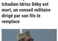 DISPARITION – Idriss Déby Itno, président et « maréchal » du Tchad, meurt sur le front