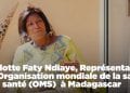 Charlotte Faty Ndiaye, Représentante Résidente de l’Organisation mondiale de la santé (OMS) à Madagascar a répondu aux questions de www.2424.mg le jeudi 20 Mai.