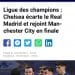 FOOTBALL – Chelsea rejoint Manchester City en finale de l’UEFA Champions League