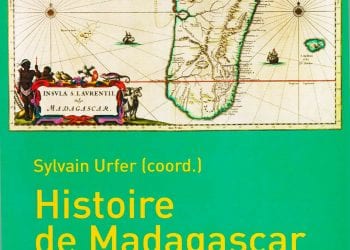 EDITION – L&rsquo;ouvrage « Histoire de Madagascar. La construction d&rsquo;une Nation » arrive dans les rayons de l&rsquo;Institut français de Madagascar (IFM) qui fait rencontrer ses auteurs au public ce samedi