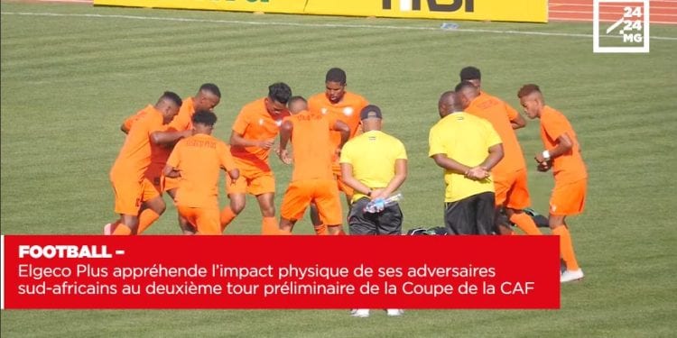 FOOTBALL – Elgeco Plus appréhende l’impact physique de ses adversaires sud-africains au deuxième tour préliminaire de la Coupe de la CAF