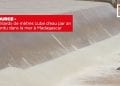 RESSOURCE – 300 milliards de mètres cube d’eau par an sont perdu dans la mer à Madagascar