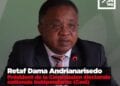 RETAF DAMA ANDRIANARISEDO – PRESIDENT DE LA CENI – « Nous promettons de trouver le budget pour organiser la présidentielle »