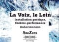 EXPOSITION – « La Voix, le Loin », initiée de Jean Luc Raharimanana enfin à Madagascar