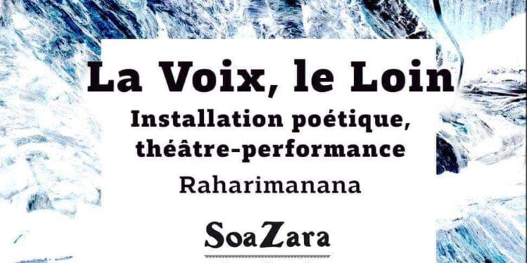 EXPOSITION – « La Voix, le Loin », initiée de Jean Luc Raharimanana enfin à Madagascar