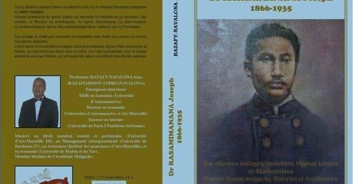 OUVRAGE – Le livre sur Dr Rasamimanana Joseph 1866- 1935, l’un des premiers savants malgaches, en librairie dès cette semaine