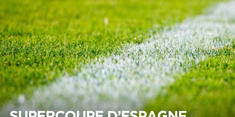 FOOTBALL – Le Real Madrid et le FC Barcelone s’affrontent en finale de la Supercoupe d’Espagne ce dimanche en Arabie Saoudite