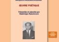 LITTÉRATURE – Présentation de l’ouvrage « Jacques Rabemananjara Oeuvre Poétique » pour célébrer le 110ème anniversaire du député poète