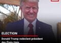 ELECTION  – Donald Trump redevient président des États-Unis