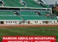 MARSON ABDULAH MOUSTAPHA, MINISTRE DE LA JEUNESSE ET DES SPORTS – “Le stade Barea est l’un des stades à remplir les conditions de la CAF en Afrique”