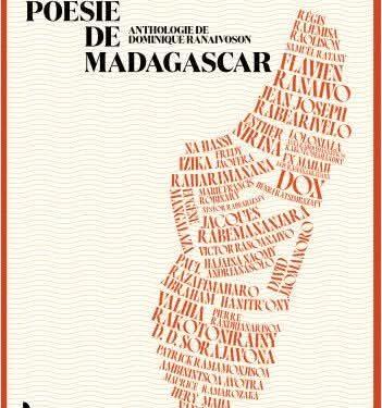 LITTERATURE – « La poésie de Madagascar, une anthologie de Dominique Ranaivoson », met une trentaine de poètes à l’honneur