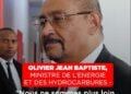OLIVIER JEAN BAPTISTE, MINISTRE DE L’ENERGIE ET DES HYDROCARBURES – « Nous ne sommes plus loin de la vérité des prix pour l’essence et le gasoil »