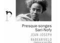 LITTERATURE – Une nouvelle édition de « Presques Songes » de Rabearivelo chez Project’île
